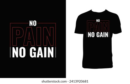 No Pain No Gain Typography  T Shirt Design