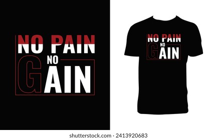 No Pain No Gain Typography  T Shirt Design