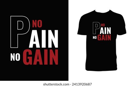 No Pain No Gain Typography  T Shirt Design