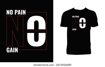 No Pain No Gain Typography  T Shirt Design