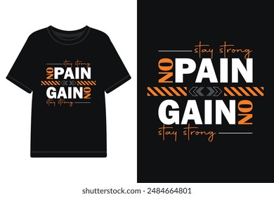 no pain no gain typography t shirt design, motivational typography t shirt design, inspirational typography t shirt design, lettering typography with motivational quotes