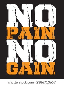 " No pain no gain " Typography T-shirt design quote on black background, Lettering for clothing ready to print, Cool modern T-shirt typography, banner, poster, vector