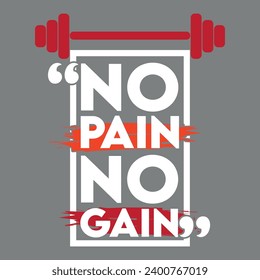 no pain no gain  typography tshirt design 