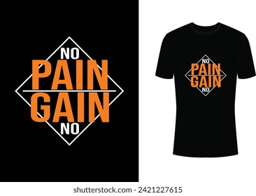 No Pain No Gain Typography t-shirt design