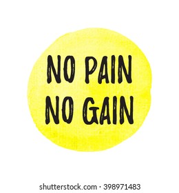 No Pain No Gain vector on hand drawn yellow watercolor background illustration