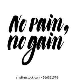 No pain, no game: inspirational phrase, a quote for working mood. Brush calligraphy, hand lettering