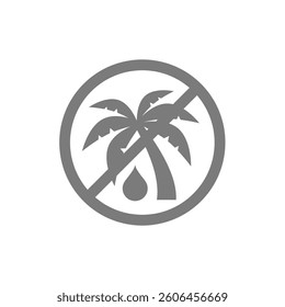 No palm oil vector label. Palm oil free crossed prohibition icon sign.