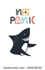No panic - Cute kids hand drawn nursery poster with shark and lettering on white background. Color vector illustration in scandinavian style.