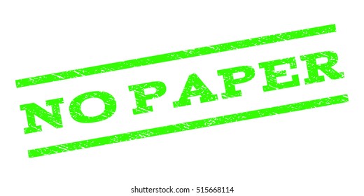 No Paper watermark stamp. Text tag between parallel lines with grunge design style. Rubber seal stamp with scratched texture. Vector light green color ink imprint on a white background.