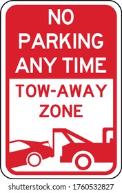 No parking any time, tow away zone, prohibition sign in red, vector illustration.