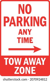 No parking any time tow away zone sign. Traffic signs and symbols.