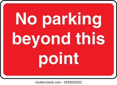 No parking beyond this point sign board