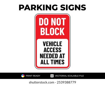 No parking. Do not block. Vehicles access needed at all times. Urban navigation traffic guides. Parking signs in vector format
