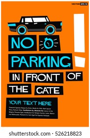 No Parking In Front Of Gate! Sign (Flat Style Vector Illustration Quote Poster Design) With Text Box