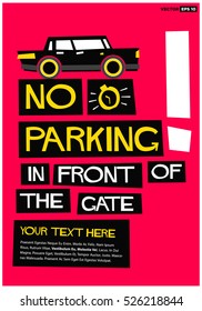 No Parking In Front Of Gate! Sign (Flat Style Vector Illustration Quote Poster Design) With Text Box