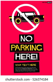 NO PARKING HERE SIGN (Flat Style Vector Illustration Quote Poster Design) With Text Box