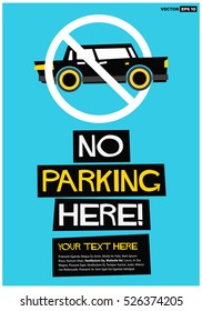 NO PARKING HERE SIGN (Flat Style Vector Illustration Quote Poster Design) With Text Box