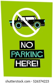 NO PARKING HERE SIGN (Flat Style Vector Illustration Quote Poster Design)