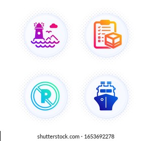 No parking, Lighthouse and Parcel checklist icons simple set. Button with halftone dots. Ship sign. Car park, Navigation beacon, Logistics check. Shipping watercraft. Transportation set. Vector