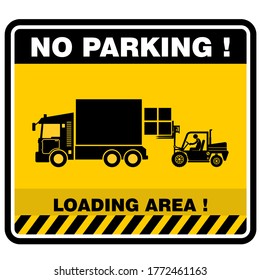 No Parking, Loading Area, Sign Vector