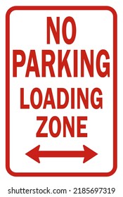 No Parking Loading ZOne with arrow - parking sign
