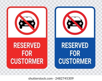 "No parking reserved for customer sign. Clear vector illustration for designated parking areas."