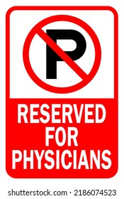 no parking reserved for physicians symbol - parking sign