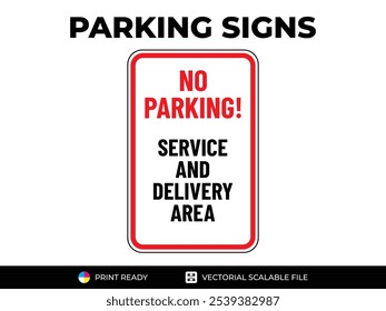 No parking. Service and delivery area. Urban navigation traffic guides. Parking signs in vector format