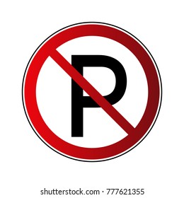 No parking sign. Forbidden red road sign isolated on white background. Prohibited no parking icon. No transportation button. Danger warning icon. Regulation sign Vector illustration