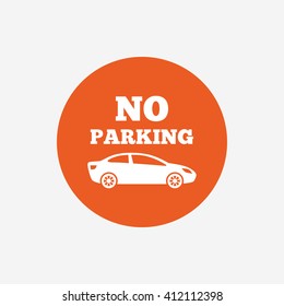 No parking sign icon. Private territory symbol. Orange circle button with icon. Vector