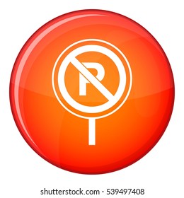 No parking sign icon in red circle isolated on white background vector illustration