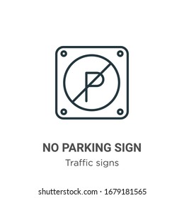 No parking sign outline vector icon. Thin line black no parking sign icon, flat vector simple element illustration from editable traffic signs concept isolated stroke on white background