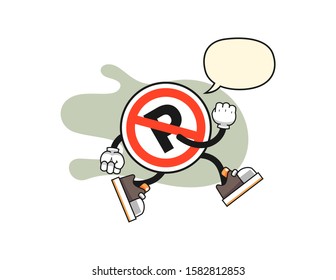 No parking sign run with speech bubble cartoon. Mascot Character vector.