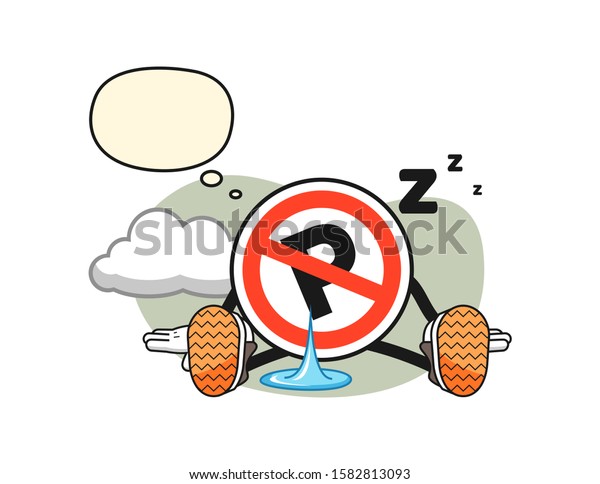 No parking sign sleep with thought bubble\
cartoon. Mascot Character\
vector.