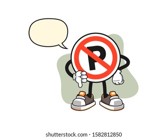 No parking sign thumbs down with speech bubble cartoon. Mascot Character vector.