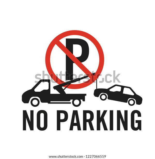 No parking sign Towing\
Truck