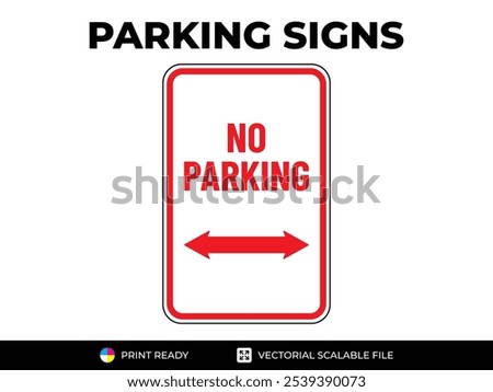 No parking sith arrow. Right and left. Urban navigation traffic guides. Parking signs in vector format