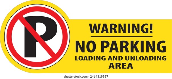 No parking in this area sign designed for consignment loading areas, factory loading boys and other loading areas