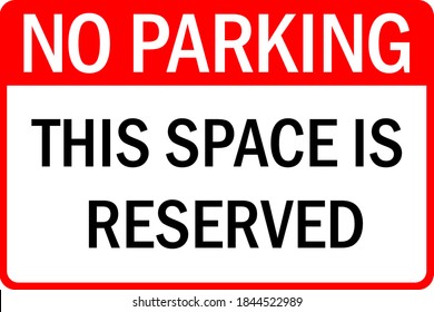 No parking. This space is reserved. Parking sign. Safety posters and backgrounds.