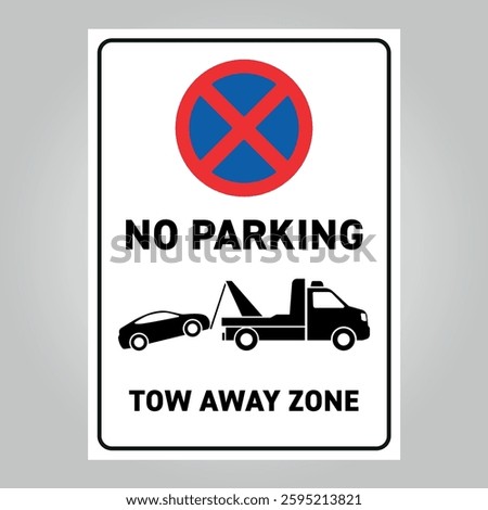No Parking – Tow Away Zone sign