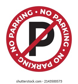 No parking vector sign. Traffic parking ban sign. traffic parking prohibited sign. round parking prohibited sign. Traffic signs with text