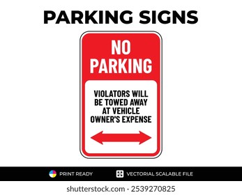 No parking. Violators will be towed away at vehicles owners expense. Urban navigation traffic guides. Parking signs in vector format