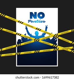 No Parties, Gatherings to be Held During the Coronavirus Lockdown - People Must Not Gather, Stay at Home Isolated - Poster, Pacard or Banner Design Concept with Cordon Tapes - Vector Illustration