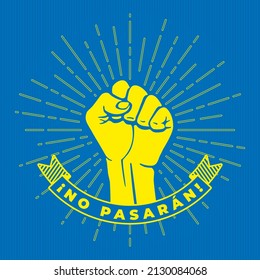 No Pasaran Spanish They Shall Not Pass Ukraine Liberation War Concept With Raised Hand Clenched Into Fist Sign And Logo Lettering Ribbon - Yellow On Blue Background - Vector Hand Drawn Design