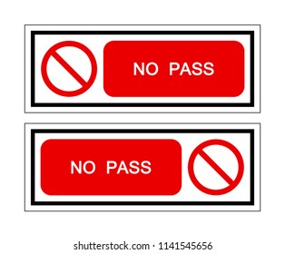 No Pass Symbol Sign, Vector Illustration, Isolate On White Background Icon. EPS10