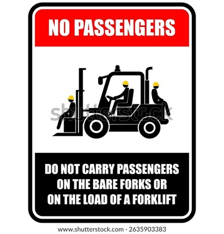 No Passengers, do not carry passengers on the bare forks or on the load of a forklift, sign vector
