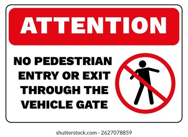 No Pedestrian Entry or Exit Sign – Vehicle Gate Safety Warning
