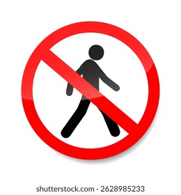 No pedestrian sign vector. Red prohibition sign indicating pedestrian access is not allowed.