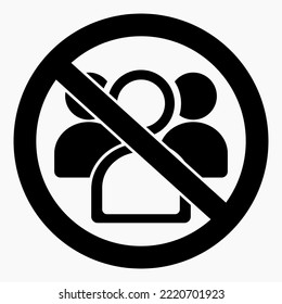 No people. Do not gather in groups. Rejection ban. Together is prohibited. Vector icon.
