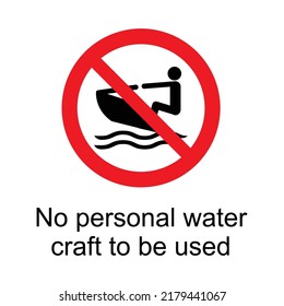 No personal watercraft to be used sign - Prohibition Signs - International water safety sign, Water protection Signs, Private Boats Not Allowed